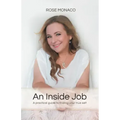 An Inside Job: A practical guide to finding your true self