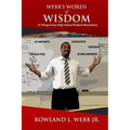 Webb's Words of Wisdom: 10 Things Every High School Student Must Know
