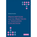 Presumption and the Practices of Tentative Cognition