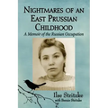 Nightmares of an East Prussian Childhood: A Memoir of the Russian Occupation