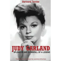 Judy Garland - Splendor and Downfall of a Legend