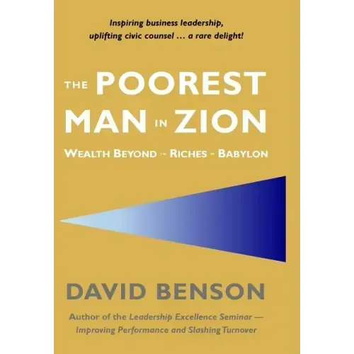 The Poorest Man in Zion: Wealth Beyond the Riches of Babylon