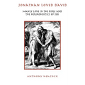 Jonathan Loved David: Manly Love in the Bible and the Hermeneutics of Sex