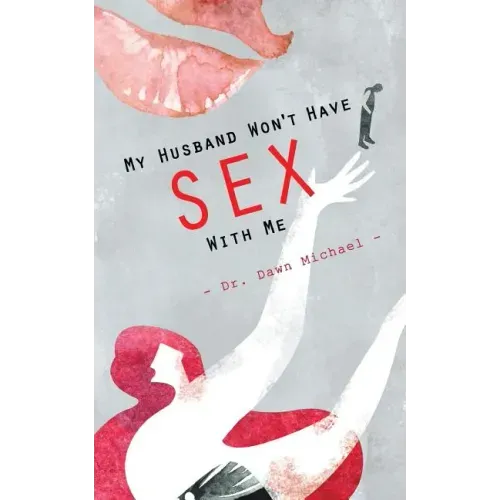 My Husband Won't Have Sex With Me