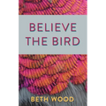 Believe the Bird