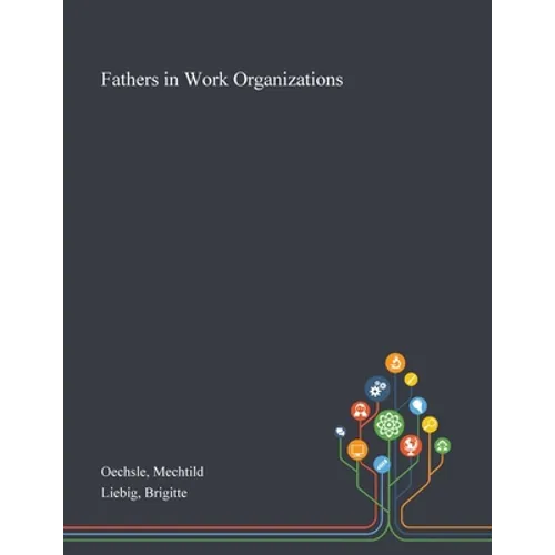 Fathers in Work Organizations