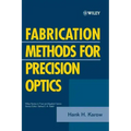 Fabrication Methods for Precision Optics