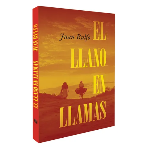 El Llano En Llamas (the Burning Plain, Spanish Edition): Edición Conmemorativa 70 Aniversario 1953-2023 (70th Anniversary Commemorative Edition 1953-2