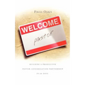 Welcome, Pastor! Building a Productive Pastor - Congregation Partnership in 40 Days