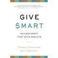 Give Smart: Philanthropy That Gets Results