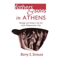 Fathers and Sons in Athens: Ideology and Society in the Era of the Peloponnesian War
