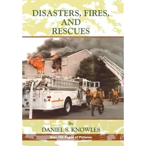 Disasters, Fires and Rescues