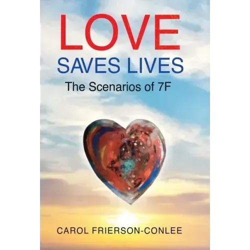 Love Saves Lives: Scenarios of 7F