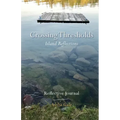 Crossing Thresholds, Island Reflections: Reflective Journal