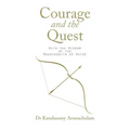Courage and the Quest: With the Wisdom of the Bagavadgita as Guide
