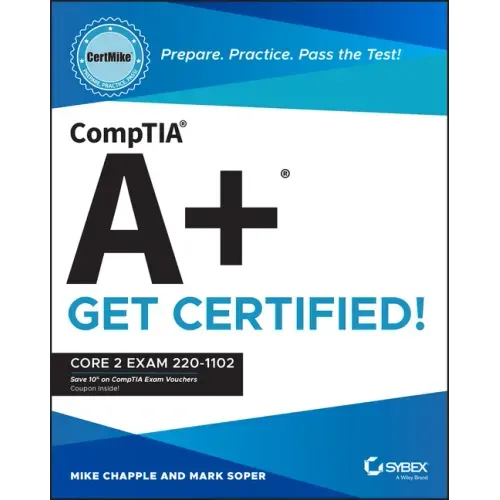 Comptia A+ Certmike: Prepare. Practice. Pass the Test! Get Certified!: Core 2 Exam 220-1102