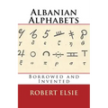 Albanian Alphabets: Borrowed and Invented