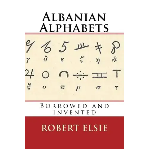 Albanian Alphabets: Borrowed and Invented