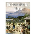 The Scramble for Africa: The History and Legacy of the Colonization of Africa by European Nations during the New Imperialism Era