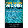 Exploring Wicked Problems: What They Are and Why They Are Important