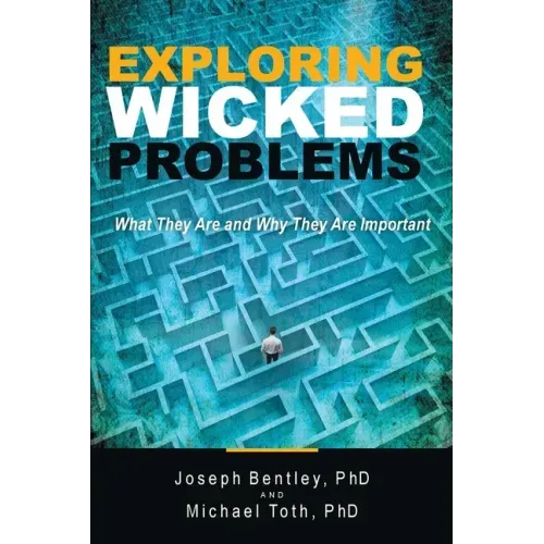 Exploring Wicked Problems: What They Are and Why They Are Important
