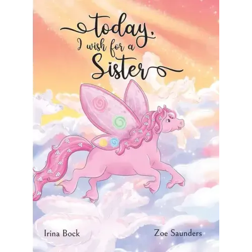 Today, I wish for a sister: A Pony's Dream