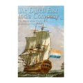 The Dutch East India Company: The History of the World's First Multinational Corporation