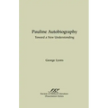 Pauline Autobiography: Toward a New Understanding