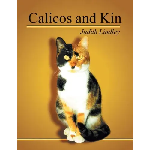 Calicos and Kin