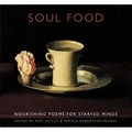 Soul Food: Nourishing Poems for Starved Minds