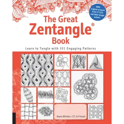 Great Zentangle Book: Learn to Tangle with 101 Favorite Patterns