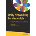 Unity Networking Fundamentals: Creating Multiplayer Games with Unity