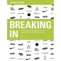 Breaking in: Over 100 Product Designers Reveal How to Build a Portfolio That Will Get You Hired