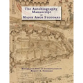 The Autobiography Manuscript of Major Amos Stoddard (Deluxe Edition with Color Illustrations): Edited and with an Introduction by Robert A. Stoddard