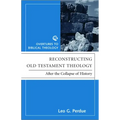 Reconstructing Old Testament Theology: After the Collapse of History, Second Edition