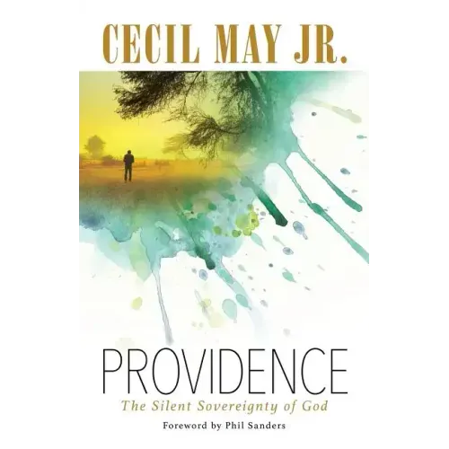 Providence: The Silent Sovereignty of God