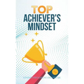 Top Achiever's Mindset