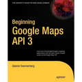 Beginning Google Maps API 3