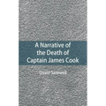 A Narrative of the Death of Captain James Cook