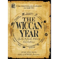 The Provenance Press Guide to the Wiccan Year: A Year Round Guide to Spells, Rituals, and Holiday Celebrations