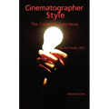 Cinematographer Style: The Complete Interviews, Volume I