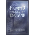 Haunted Places in England