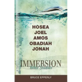 Immersion Bible Studies: Hosea, Joel, Amos, Obadiah, Jonah