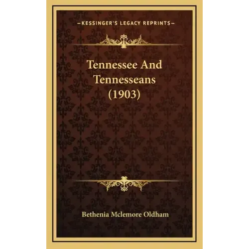 Tennessee And Tennesseans (1903)