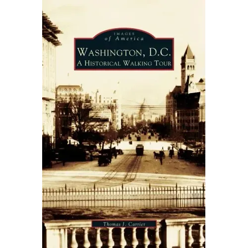 Washington, D.C.: A Historic Walking Tour