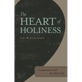 The Heart of Holiness: Compassion and the Holy Life