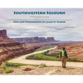 Southwestern Sojourn: A Photographer's Journal