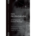 Isis Propaganda: A Full-Spectrum Extremist Message