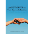 A Family Changed: Unbelievable Situations That Happen in Families