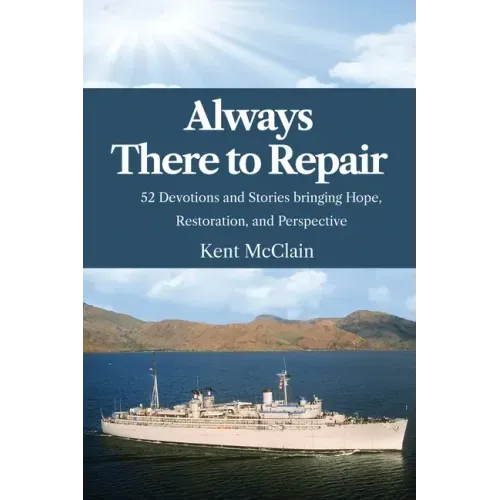 Always There To Repair: 52 Devotionals and Stories bringing Hope, Restoration, and Perspective
